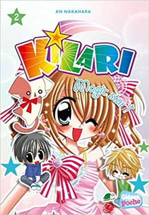 Kilari, Tome 2 : Magic star ! by An Nakahara