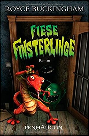 Fiese Finsterlinge by Royce Buckingham