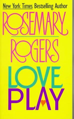 Love Play by Rosemary Rogers