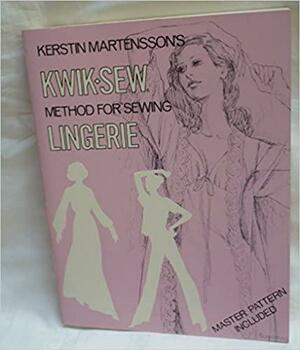 Kwik-Sew Method for Sewing Lingerie by Kerstin Mårtensson