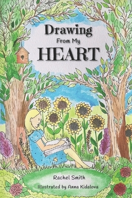 Drawing From My Heart by Rachel Smith