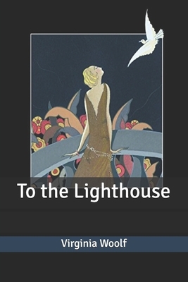 To the Lighthouse by Virginia Woolf