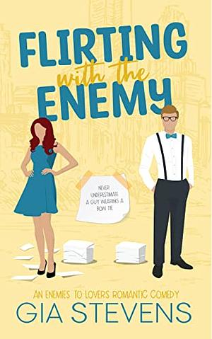 Flirting with the Enemy by Gia Stevens