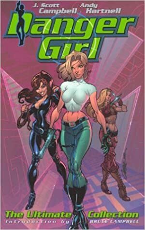Danger Girl: The Ultimate Collection by Andy Hartnell