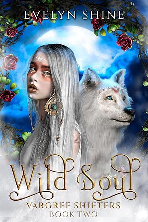 Wild Soul by Evelyn Shine