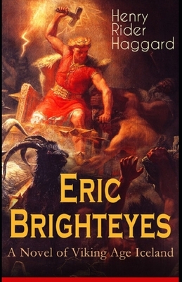 Eric Brighteyes Illustrated by H. Rider Haggard