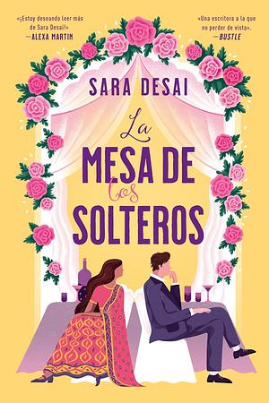 La mesa de los solteros by Sara Desai