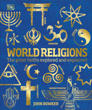 World Religions, New Edition by John Bowker