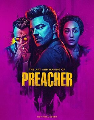 The Art and Making of Preacher by Paul Davies