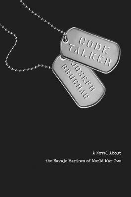 Code Talker: A Novel about the Navajo Marines of World War Two by Joseph Bruchac