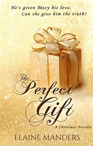 The Perfect Gift by Elaine Manders