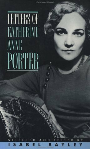 Letters of Katherine A. Porter by Katherine Anne Porter