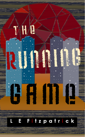 The Running Game by L.E. Fitzpatrick