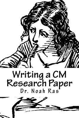 Writing a CM Research Paper: Chicago Manual 2015 by Noah Ras