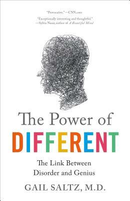The Power of Different: The Link Between Disorder and Genius by Gail Saltz