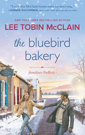 The Bluebird Bakery by Lee Tobin McClain