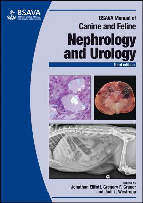 BSAVA Manual of Canine and Feline Nephrology and Urology by 