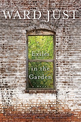 Exiles in the Garden by Ward Just