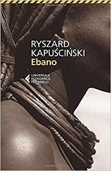 Ebano by Ryszard Kapuściński