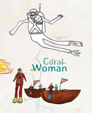 Coral Woman: Dive into the Majestic World of Coral Reefs with Uma Mani! by Lubaina Bandukwala