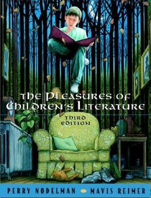 The Pleasures of Children's Literature by Mavis Reimer, Perry Nodelman