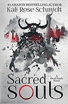 Sacred Souls by Kali Rose Schmidt