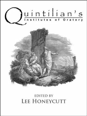 Institutes of Oratory by Marcus Fabius Quintilianus