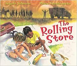 The Rolling Store by Angela Johnson