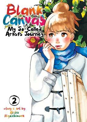 Blank Canvas: My So-Called Artist's Journey Vol. 2 by Akiko Higashimura