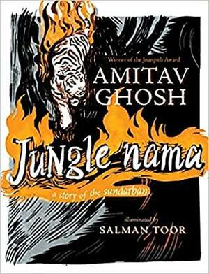 Jungle Nama: A Story of the Sunderban by Amitav Ghosh