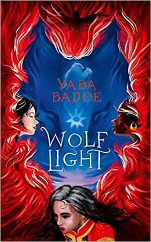 Wolf Light by Yaba Badoe