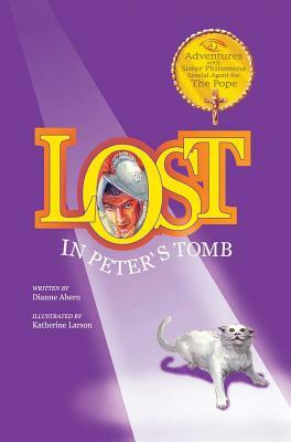 Lost in Peter's Tomb by Dianne Ahern