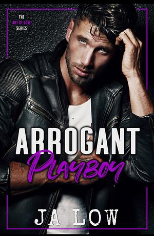 Arrogant Playboy by J.A. Low