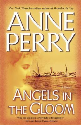 Angels in the Gloom by Anne Perry