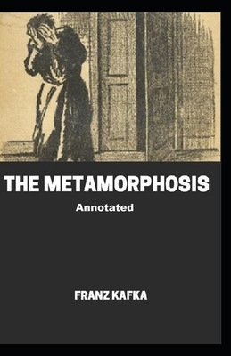 The Metamorphosis Annotated by Franz Kafka