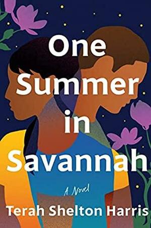 One Summer in Savannah by Terah Shelton Harris