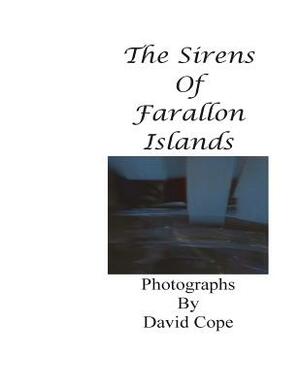 The Sirens of Farallon Islands by David Cope