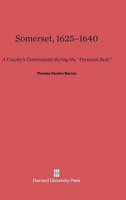 Somerset, 1625-1640 by Thomas Garden Barnes