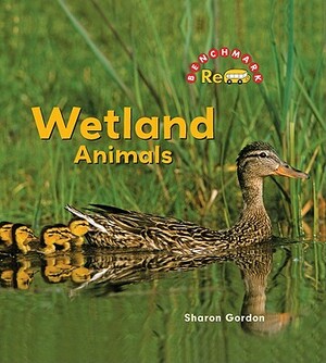 Wetland Animals by Sharon Gordon