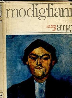 Modigliani: The Life And Work Of The Artist Illustrated With 80 Colour Plates by Nello Ponente