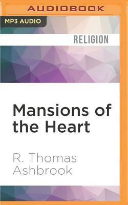 Mansions of the Heart: Exploring the Seven Stages of Spiritual Growth by R. Thomas Ashbrook