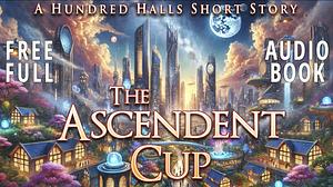 The Ascendant Cup by Thomas K. Carpenter