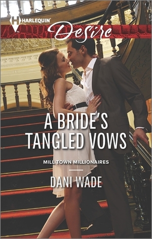 A Bride's Tangled Vows by Dani Wade