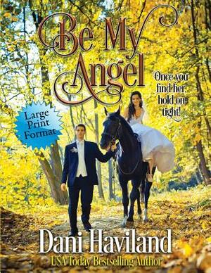 Be My Angel by Dani Haviland