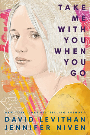 Take Me with You When You Go by David Levithan, Jennifer Niven