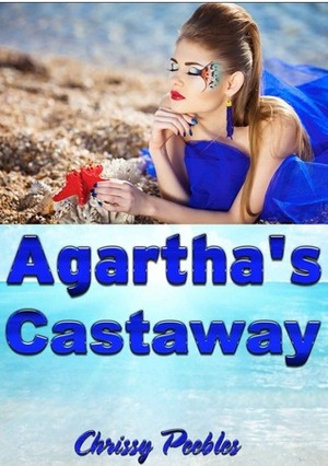 Agartha's Castaway - Book 2 by Chrissy Peebles