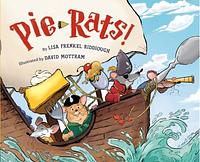 Pie-Rats! by Lisa Frenkel Riddiough