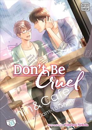 Don't Be Cruel, Vol. 10 by Yonezou Nekota