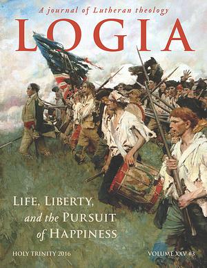 LOGIA: Life, Liberty, and the Pursuit of Happiness by Wade Johnston