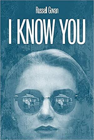 I Know You by Russell Govan